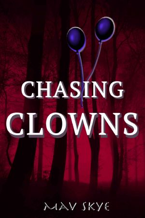 [Girl Clown Hatchet Suspense 02] • Chasing Clowns